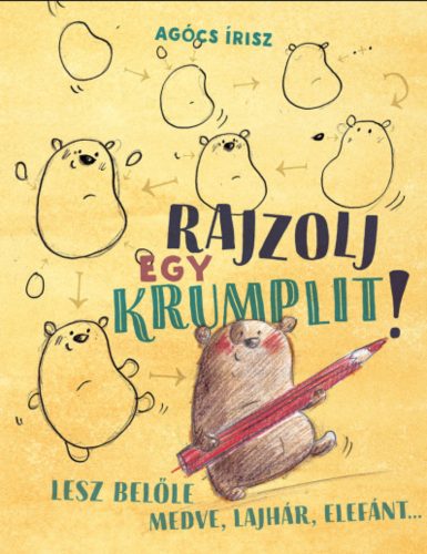 Rajzolj egy krumplit! - Agócs Írisz