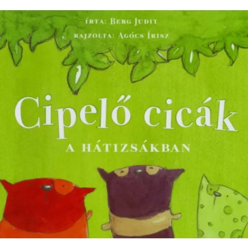 Cipelő cicák - A hátizsákban - Berg Judit