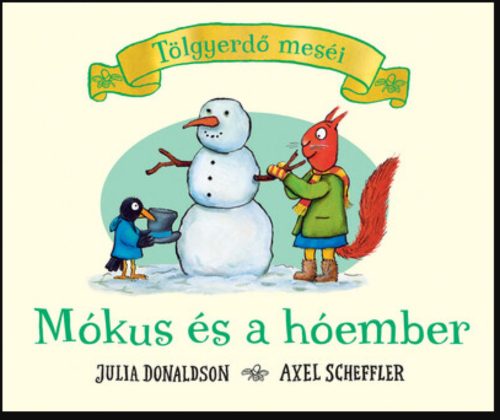 Mókus és a hóember - Julia Donaldson