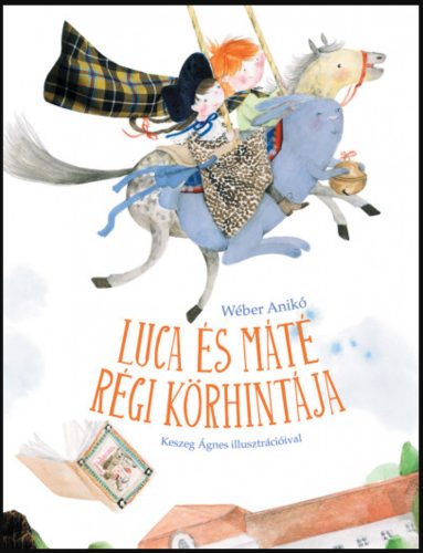 Luca és Máté régi körhintája - Wéber Anikó