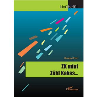 ZK mint Zöld Kakas... - Kerényi Mari