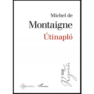 Útinapló - Michel De Montaigne