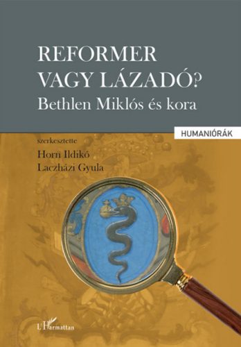 Reformer vagy lázadó? - Horn Ildikó szerk. - Laczházi Gyula szerk.