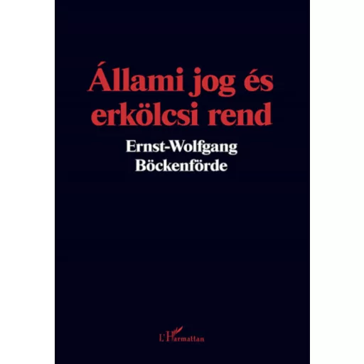 Állami jog és erkölcsi rend - Ernst-Wolfgang Böckenförde