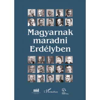 Magyarnak maradni Erdélyben - Szabó Csaba szerk.