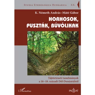   Horhosok, puszták, búvólikak - K. Németh András - Máté Gábor