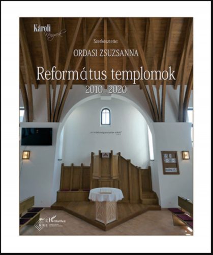 Református templomok 2010-2020 - Ordasi Zsuzsanna