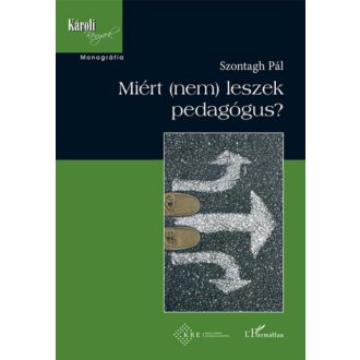Miért (nem) leszek pedagógus? - Szontagh Pál