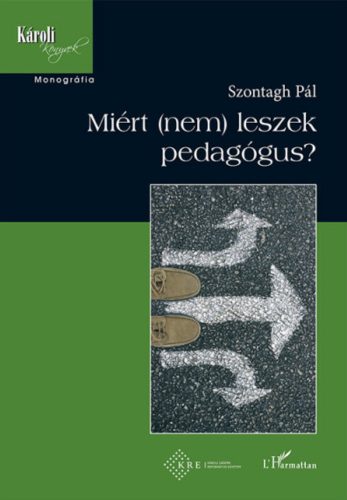 Miért (nem) leszek pedagógus? - Szontagh Pál