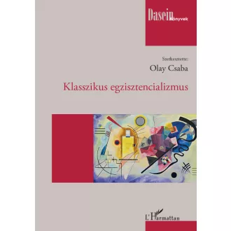 Klasszikus egzisztencializmus - Olay Csaba (szerk.)