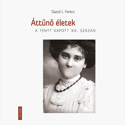 Áttűnő életek - Gazsó L. Ferenc