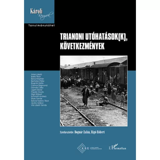 Trianoni utóhatások(k), következmények - Bognár Zalán