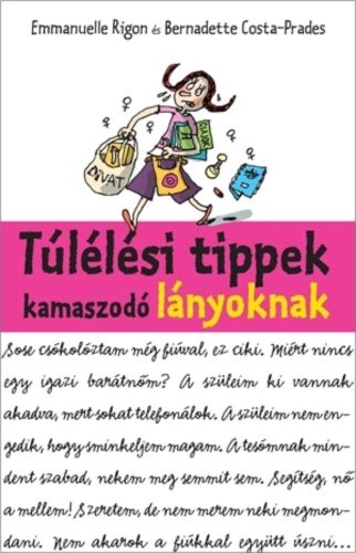 Túlélési tippek kamaszodó lányoknak (Emmanuelle Rigon)