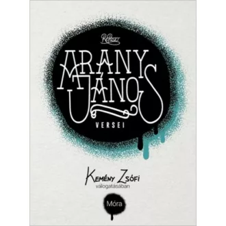 Arany János versei - Kemény Zsófi válogatásában /Reposzt (Kemény Zsófi)
