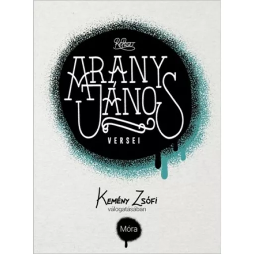 Arany János versei - Kemény Zsófi válogatásában /Reposzt (Kemény Zsófi)