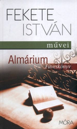 Almárium - Füveskönyv /Fekete istván művei (2. kiadás) (Fekete István)