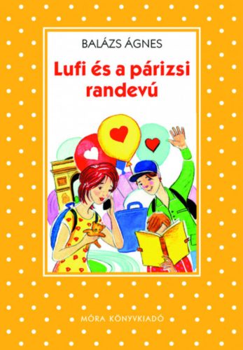 Lufi és a párizsi randevú - Balázs Ágnes