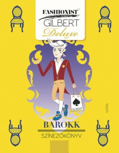 Fashionist Gilbert - Barokk /Színezőkönyv (Lonovics Zoltán)