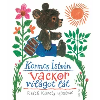 Vackor világot lát - Kormos István