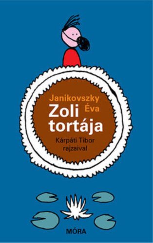 Zoli tortája (Janikovszky Éva)