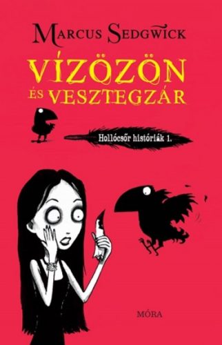 Vízözön és vesztegzár - Hollócsőr históriák 1. (Marcus Sedgwick)