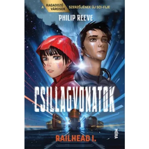 Csillagvonatok - Railhead 1. (Philip Reeve)