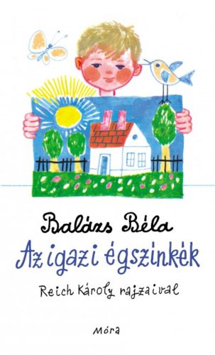 Az igazi égszínkék (4. kiadás) (Balázs Béla)