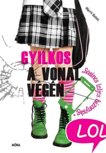 Gyilkos a vonal végén - LOL-könyvek (Marni Bates)