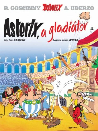 Asterix, a gladiátor - Asterix 4. (René Goscinny)