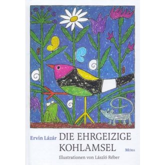 Die ehrgeizige kohlamsel /A nagyravágyó fekete rigó - német (Lázár Ervin)