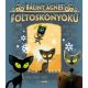 FOLTOSKÖNYÖKŰ (Bálint Ágnes)