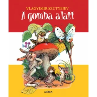 A gomba alatt (2.kiadás) - Vlagyimir Szutyejev