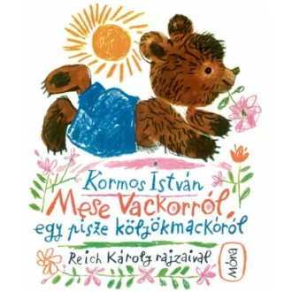 Mese Vackorról, egy pisze kölyökmackóról (Kormos István)