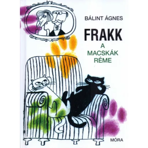 Frakk a macskák réme - Bálint Ágnes (11. kiadás)