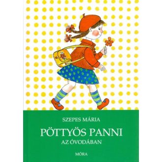 Pöttyös Panni az óvodában - Szepes Mária