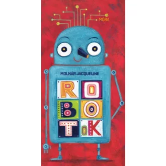 Robotok - Molnár Jacqueline