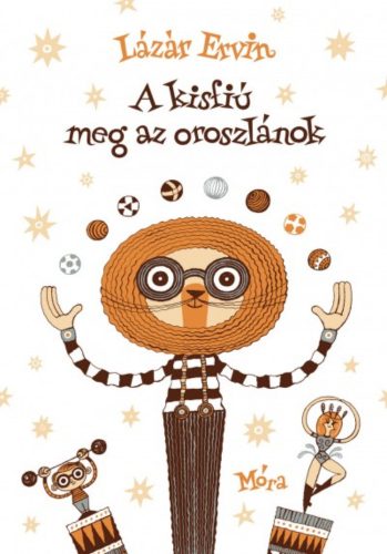 A kisfiú meg az oroszlánok (4. kiadás) (Lázár Ervin)