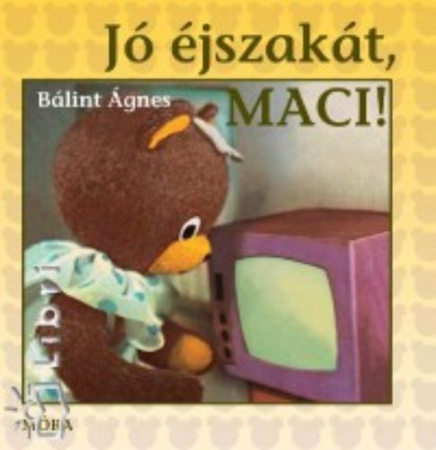 Jó éjszakát, Maci! (7. kiadás) (Bálint Ágnes)