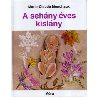  A sehány éves kislány - Marie-Claude Monchaux (18. kiadás)