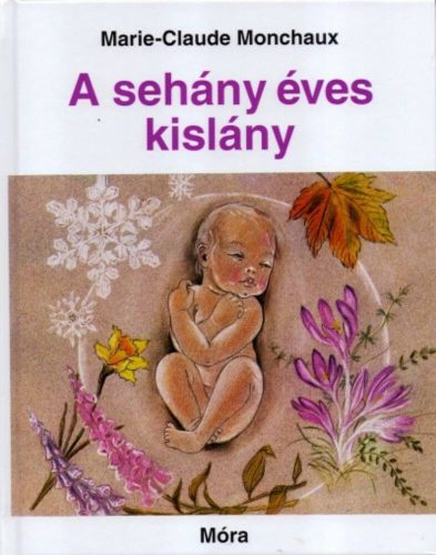 A sehány éves kislány - Marie-Claude Monchaux (18. kiadás)