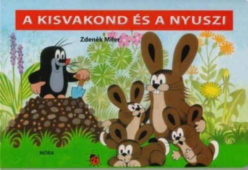 A kisvakond és a nyuszi - Zdenek Miler