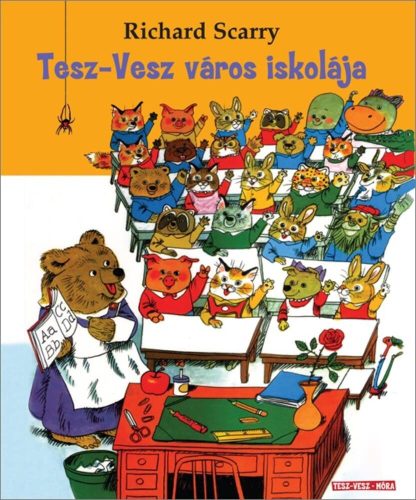 Tesz-Vesz város iskolája (2. kiadás) (Richard Scarry)