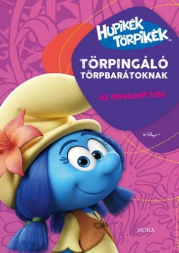Hupikék törpikék: az elveszett falu /Törpingáló törpbarátoknak (Kifestő)