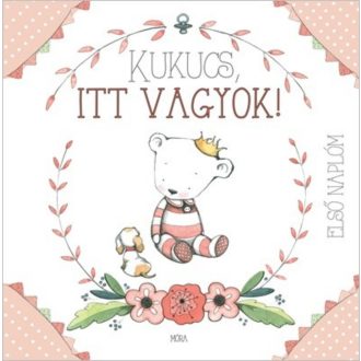 Kukucs, itt vagyok! - Első naplóm /Babanapló lány (Giulia Pianigiani)