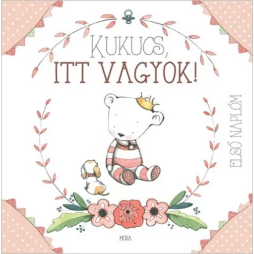 Kukucs, itt vagyok! - Első naplóm /Babanapló lány (Giulia Pianigiani)