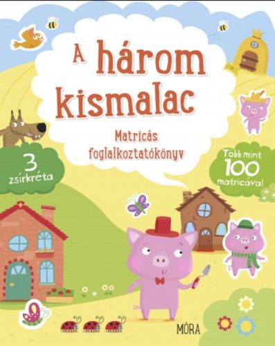 A három kismalac - Matricás foglalkoztatókönyv - Több mint 100 matricával