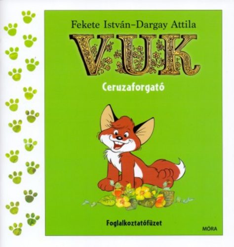 Vuk - Ceuzaforgató /Foglalkoztatófüzet (3. kiadás) (Fekete István)