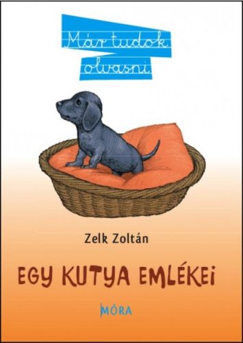 Egy kutya emlékei /Már tudok olvasni (4. kiadás) (Zelk Zoltán)