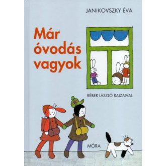 Már óvodás vagyok (14. kiadás) (Janikovszky Éva)
