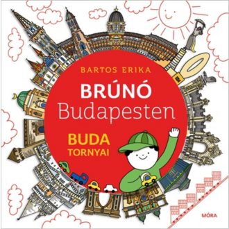 Buda tornyai - Brúnó Budapesten 1. (2. kiadás) (Bartos Erika)
